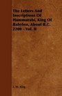 The Letters And Inscriptions Of Hammurabi King Of Babylon About BC 2200  Vol II