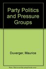 Party Politics and Pressure Groups