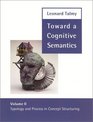 Toward a Cognitive Semantics  Volume 2  Typology and Process in Concept Structuring