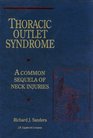 Thoracic Outlet Syndrome A Common Sequela of Neck Injuries