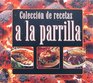 Coleccion De Recetas A La Parrilla