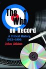 The Who On Record A Critical History 19631998