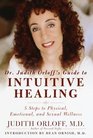 Dr. Judith Orloff's Guide to Intuitive Healing : Five Steps to Physical, Emotional, and Sexual Wellness