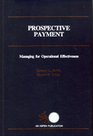 Prospective Payment Managing for Operational Effectiveness