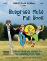 Bluegrass Flute Fun Book Famous Bluegrass Classics for the Advancing Flute Player