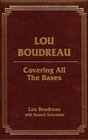 Lou Boudreau Covering All the Bases Limited Edition