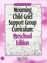 Mourning Child Grief Support Group Curriculum Preschool Edition  Denny the Duck Stories