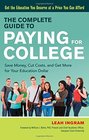 The Complete Guide to Paying for College Save Money Cut Costs and Get More for Your Education Dollar