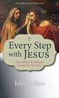 Every Step with Jesus Following the Saints in the Way of the Cross