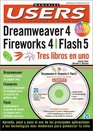 Macromedia Dreamweaver 4 Fireworks 4 y Flash 5  Tres Libros en Uno Manuales Users en Espanol / Spanish