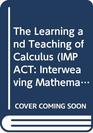 The Teaching and Learning of Calculus