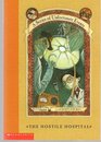The Hostile Hospital (A Series of Unfortunate Events, Bk  8)