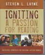 Igniting a Passion for Reading Successful Strategies for Building Lifetime Readers