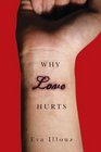 Why Love Hurts A Sociological Explanation