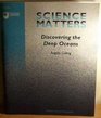 Science Matters Discovering Deep Oceans