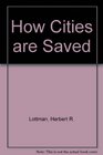 HOW CITIES ARE SAVED