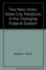 The Two New Yorks StateCity Relations in the Changing Federal System