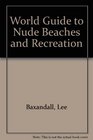 International Guide to Nude Beaches and Recreation