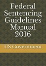 Federal Sentencing Guidelines Manual 2016