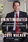Unintimidated A Governor's Story and a Nation's Challenge