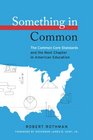 Something in Common The Common Core Standards and the Next Chapter in American Education