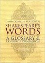 Shakespeare's Words  A Glossary and Language Companion