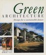 Green Architecture Design for a Sustainable Future