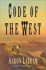 Code of the West : A Novel
