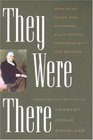 They Were There Stories of Those Who Witnessed Ellen White's Prophetic Giftand Believed