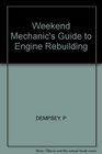 Weekend Mechanic's Guide to Engine Rebuilding