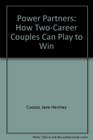 Power Partners How TwoCareer Couples Can Play to Win