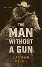 The Man Without a Gun A Western Duo