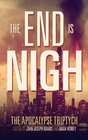 The End is Nigh (Apocalypse Triptych, No 1)