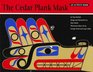 The Cedar Plank Mask: An Activity Book Ages 9-12 (Northwest Coast Indian Discovery Kits)