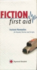 Fiction First Aid Instant Remedies for Novels Stories and Scripts