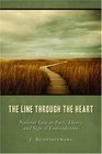 The Line Through the Heart Natural Law as Fact Theory and Sign of Contradiction
