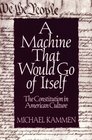 A Machine That Would Go of Itself The Constitution in American Culture