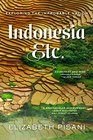 Indonesia Etc Exploring the Improbable Nation