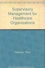 Supervisory Management for Healthcare Organizations