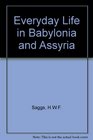 Everyday Life in Babylonia and Assyria/1440809