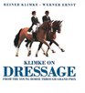 Klimke on Dressage From the Young Horse Through Grand Prix