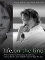 Life, on the Line: A Chef's Story of Chasing Greatness, Facing Death, and Redefining the Way We Eat