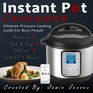 Instant Pot Cookbook Ultimate Pressure Cooking Guide for Busy People