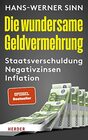 Die Wundersame Geldvermehrung Staatsverschuldung Zombiewirtschaft Inflation
