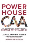 Powerhouse The Untold Story of Hollywood's Creative Artists Agency