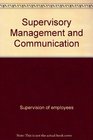 Supervisory management and communication