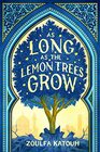 As Long as the Lemon Trees Grow