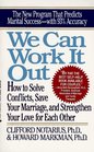 We Can Work It Out How to Solve Conflicts Save Your Marriage and Strengthen Your Love for Each Other