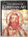 The origins of Christian art