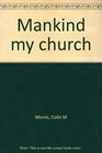 Mankind my church